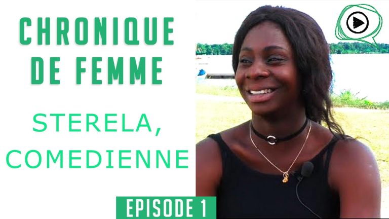 Chronique de Femme - Episode 1 : Sterela Abakamofou, comédienne